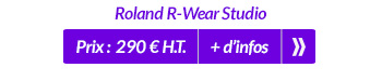 Roland R-Wear Studio Prix : 290 € H.T. | + d'infos >> & WinPC Sign Pro 2014 Prix : 280 € H.T. | + d'infos >>