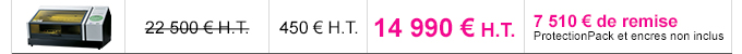 LEF-12 - Tarif de la machine : 22 500 € H.T. - Tarif ProtectionPack : 450 € H.T. - Offre promotionnelle 14 990 € H.T. - Détails de l'offre : 7 510 € de remise; ProtectionPack et encres non inclus