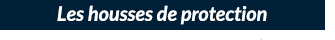 Housses de protection