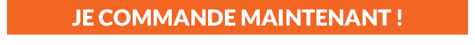 Je commande maintenant !