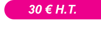 30 € H.T.