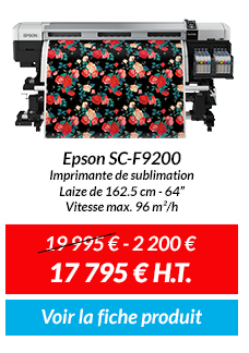 Epson SC-F9200 - Imprimante de sublimation - Laize de 162.5 cm - 64” - Vitesse max. 96 m²/h : 19 995 € - 2 200 € = 17 795 € H.T. - Voir la fiche produit