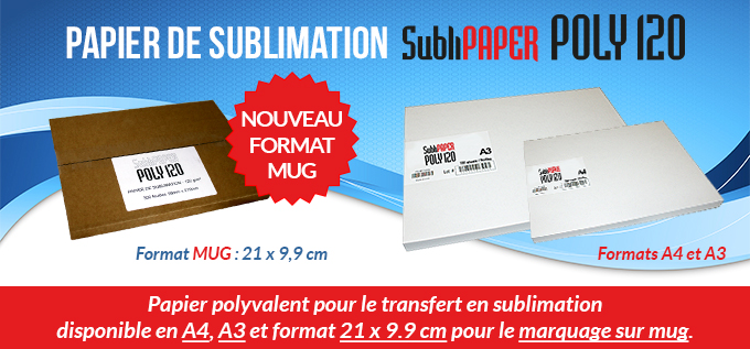 Papier de sublimation SubliPaper POLY 120 - NOUVEAU FORMAT MUG 21 x 9.9 cm - Papier polyvalent pour le transfert en sublimation disponible en A4, A3 et format 21 x 9.9 cm pour le marquage sur mug.