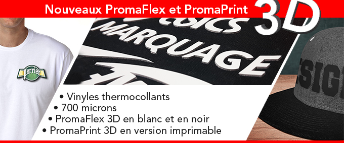 Nouveaux PromaFlex et PromaPrint 3D - Vinyles thermocollants • 700 microns • PromaFlex 3D en blanc et en noir • PromaPrint 3D en version imprimable
