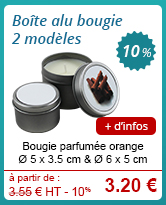 Boîte alu bougie
2 modèles - Bougie parfumée orange - Ø 5 x 3.5 cm & Ø 6 x 5 cm - 3.55 € H.T. - 10 % = 3.20 € // + d'infos