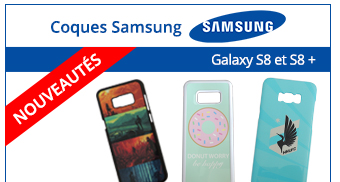 Coques Samsung - Nouveautés Galaxy S8 et S8 +