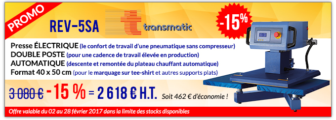 PROMO REV-5SA de Transmatic à -15% : Presse ÉLECTRIQUE (le confort de travail d’une pneumatique sans compresseur) DOUBLE POSTE (pour une cadence de travail élevée en production) AUTOMATIQUE (descente et remontée du plateau chauffant automatique) Format 40 x 50 cm (pour le marquage sur tee-shirt et autres supports plats) - 3 080 € - 15% soit 2 618 € H.T. et 462 € d'économie !
