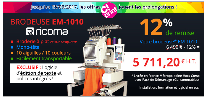 Jusqu'au 15/03/2017, les offres C!Print jouent les prolongations ! Brodeuse Ricoma EM-1010 - Broderie à plat et sur casquette - Mono-tête - 10 aiguilles / 10 couleurs - Facilement transportable - EXCLUSIF ! Logiciel d’édition de texte et polices intégrés !
 
12 % de remise soit votre brodeuse EM-1010 à 5 711.20 € H.T. au lieu de 6 490 €.
Livrée en France Métropolitaine Hors Corse avec son Pack de Démarrage Consommables. Installation, formation et logiciel en sus.