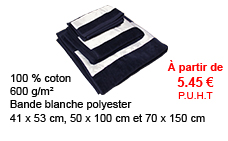 100 % coton - 600 g/m² - Bande blanche polyester - 41 x 53 cm, 50 x 100 cm et 70 x 150 cm - À partir de 5.45 € P.U.H.T