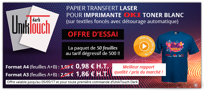 UnikTouch Dark : PAPIER TRANSFERT Laser pour imprimante OKI TONER BLANC (sur textiles foncés avec détourage automatique) - Offre d'essai : le paquet de 50 feuilles au tarif dégressif de 500 ! Format A4 (feuilles A+B) : 0,98 € H.T. au lieu de 1,09 € et Format A3 (feuilles A+B) : 1,86 € H.T. au lieu de 2,08 €. Meilleur rapport qualité / prix du marché - Offre valable jusqu’au 05/05/17 et pour toute première commande d’UnikTouch Dark