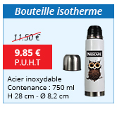 Bouteille isotherme - Acier inoxydable - Contenance : 750 ml - H 28 cm - Ø 8,2 cm - 9.85 € H.T. au lieu de 11.50 €
