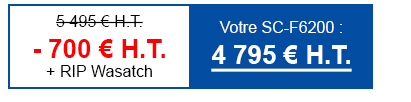SureColor SC-F6200 - 700 € + RIP Wasatch soit votre SC-F6200 à 4 795 € H.T. au lieu de 5 495 €.