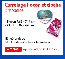 Carrelage flocon et cloche
2 modèles - • Flocon 7.62 x 7.11 cm • Cloche 7.87 x 6.6 cm - En céramique
Sublimation sur toute la surface // + d'infos - À partir de 1,20 € H.T. /pcs