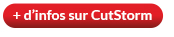 + d'infos sur CutStorm