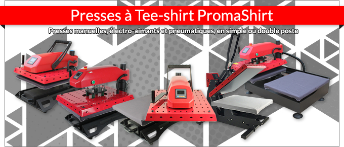 Presse à tee-shirt Promashirt - Presses manuelle, électro-aimants et pneumatiques, en simple ou double poste