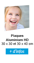Plaques Aluminium HD - 30 x 30 et 30x 40 cm - + d'infos