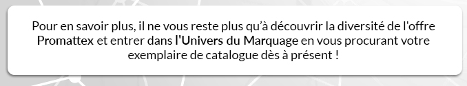 Entrez dans l'univers du marquage