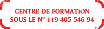 Centre de Formation Agréé
Sous le N° 119 405 546 94