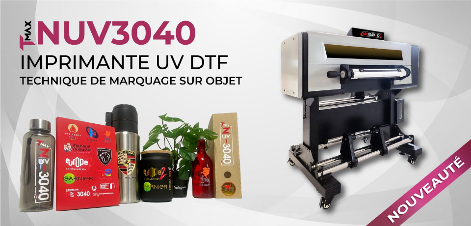 Imprimante UV DTF - Tmax NUV3040