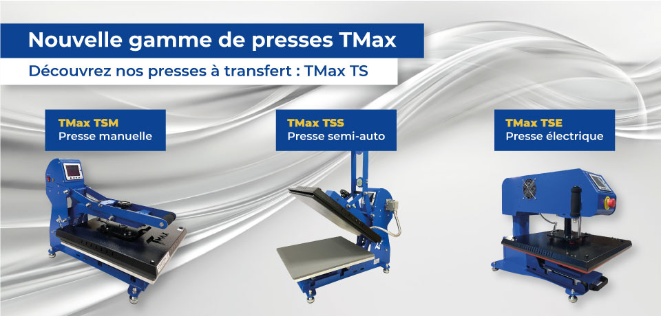 Découvrez notre nouvelle gamme de presse TMax TS chez Promattex !