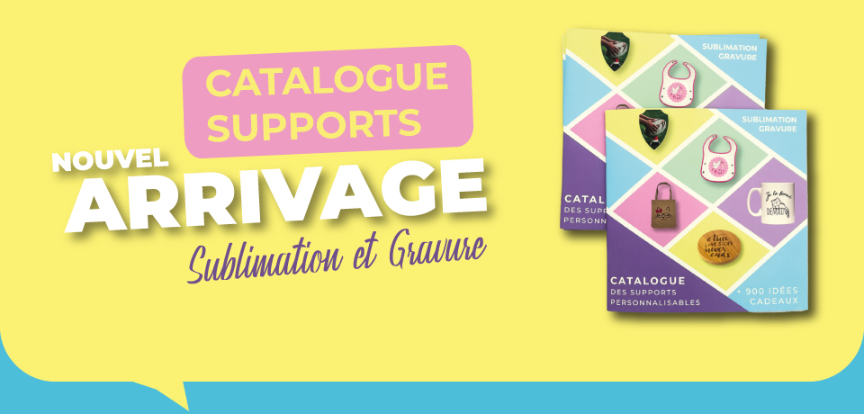 Nouveau catalogue 2025 : Vos supports de gravure et sublimation réunis !