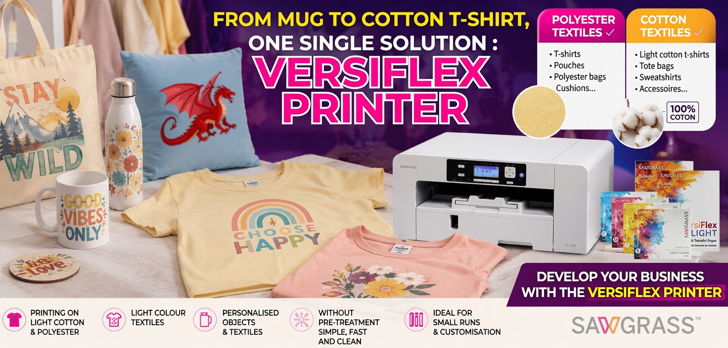 Sawgrass VersiFlex printers : customise textiles and items in just 3 steps !
